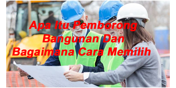 Apa Itu Pemborong Bangunan